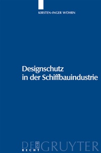 Abbildung von: Designschutz in der Schiffbauindustrie - De Gruyter