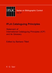 Abbildung von: IFLA Cataloguing Principles - De Gruyter Saur
