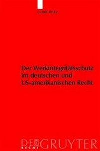 Abbildung von: Werkintegritätsschutz im deutschen und US-amerikanischen Recht - De Gruyter