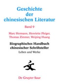 Cover: Geschichte der chinesischen Literatur / Biographisches Handbuch chinesischer Schriftsteller - De Gruyter