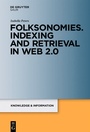 Cover: Folksonomies. Indexing and Retrieval in Web 2.0 - De Gruyter Saur