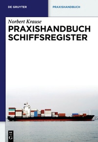 Abbildung von: Praxishandbuch Schiffsregister - De Gruyter
