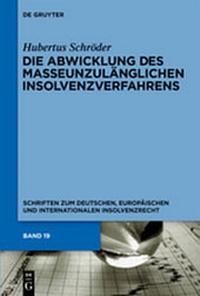 Abbildung von: Die Abwicklung des masseunzulänglichen Insolvenzverfahrens - De Gruyter