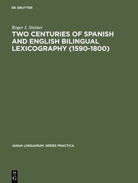 Abbildung von: Two Centuries of Spanish and English Bilingual Lexicography (1590-1800) - De Gruyter Mouton