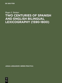 Abbildung von: Two Centuries of Spanish and English Bilingual Lexicography (1590-1800) - De Gruyter Mouton
