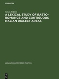 Cover: A Lexical Study of Raeto-Romance and Contiguous Italian Dialect Areas - De Gruyter Mouton