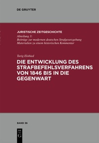 Abbildung von: Die Entwicklung des Strafbefehlsverfahrens von 1846 bis in die Gegenwart - De Gruyter