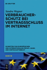 Abbildung von: Verbraucherschutz bei Vertragsschluss im Internet - De Gruyter