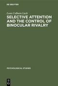 Cover: Selective attention and the control of binocular rivalry - De Gruyter Mouton