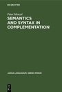Cover: Semantics and Syntax in Complementation - De Gruyter Mouton