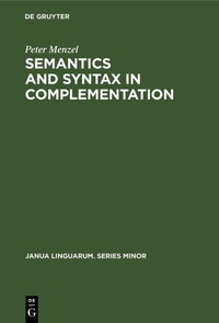 Enlarge image Cover: Semantics and Syntax in Complementation - De Gruyter Mouton