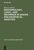 Bild: Epistemology, Logic, and Grammar in Indian Philosophical Analysis - De Gruyter Mouton