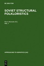 Cover: Soviet Structural Folkloristics / Soviet Structural Folkloristics. Vol. 1 - De Gruyter Mouton