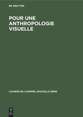 Cover: Pour une anthropologie visuelle - De Gruyter Mouton