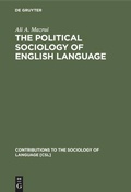 Cover: The Political Sociology of English Language - De Gruyter Mouton