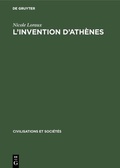 Cover: L'invention d'Ath&egrave;nes - De Gruyter Mouton