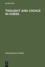 Cover: Thought and Choice in Chess - De Gruyter Mouton