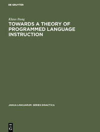 Enlarge image Cover: Towards a Theory of Programmed Language Instruction - De Gruyter Mouton