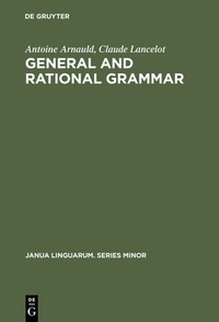 Enlarge image Cover: General and Rational Grammar - De Gruyter Mouton