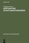 Cover: Sp&auml;tantike Dichtungstheorien - De Gruyter