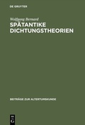 Cover: Sp&auml;tantike Dichtungstheorien - De Gruyter