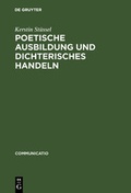 Cover: Poetische Ausbildung und dichterisches Handeln - De Gruyter