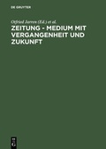 Cover: Zeitung - Medium mit Vergangenheit und Zukunft - De Gruyter