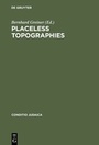 Cover: Placeless Topographies - De Gruyter