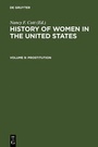 Cover: History of Women in the United States / Prostitution - De Gruyter
