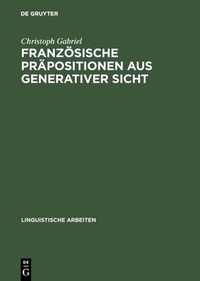 Abbildung von: Französische Präpositionen aus generativer Sicht - De Gruyter