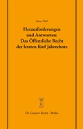 Cover: Herausforderungen und Antworten: Das &Ouml;ffentliche Recht der letzten f&uuml;nf Jahrzehnte - De Gruyter