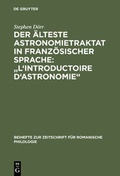 Cover: Der &auml;lteste Astronomietraktat in franz&ouml;sischer Sprache: "L'Introductoire d'astronomie" - De Gruyter