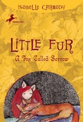 Cover: Little Fur #2: A Fox Called Sorrow - Yearling (imprint of Random House Children's Books)