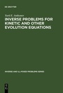 Cover: Inverse Problems for Kinetic and Other Evolution Equations - De Gruyter