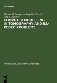 Enlarge image Cover: Computer Modelling in Tomography and Ill-Posed Problems - De Gruyter