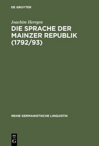 Enlarge image Cover: Die Sprache der Mainzer Republik (1792/93) - De Gruyter