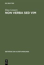 Cover: Non verba sed vim - De Gruyter