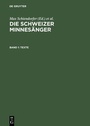 Cover: Die Schweizer Minnesänger / Texte - De Gruyter