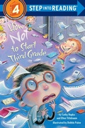 Cover: How Not to Start Third Grade - Random House Books for Young Readers