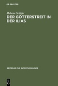 Cover: Der G&ouml;tterstreit in der Ilias - De Gruyter