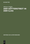 Cover: Der G&ouml;tterstreit in der Ilias - De Gruyter