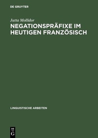 Abbildung von: Negationspräfixe im heutigen Französisch - De Gruyter