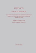 Cover: Kurt Latte: Opuscula inedita - De Gruyter