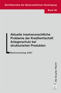 Cover: Aktuelle insolvenzrechtliche Probleme der Kreditwirtschaft. Anlegerschutz bei strukturierten Produkten - De Gruyter