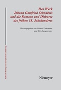 Cover: Das Werk Johann Gottfried Schnabels und die Romane und Diskurse des fr&uuml;hen 18. Jahrhunderts - De Gruyter