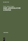 Cover: Der unmögliche Körper - De Gruyter