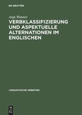 Cover: Verbklassifizierung und aspektuelle Alternationen im Englischen - De Gruyter