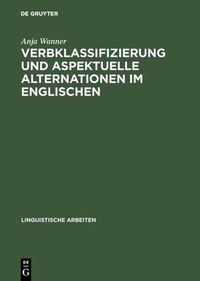 Abbildung von: Verbklassifizierung und aspektuelle Alternationen im Englischen - De Gruyter