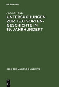 Abbildung von: Untersuchungen zur Textsortengeschichte im 19. Jahrhundert - De Gruyter