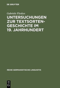 Abbildung von: Untersuchungen zur Textsortengeschichte im 19. Jahrhundert - De Gruyter